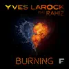Yves Larock - Burning (feat. Rahiz) - EP